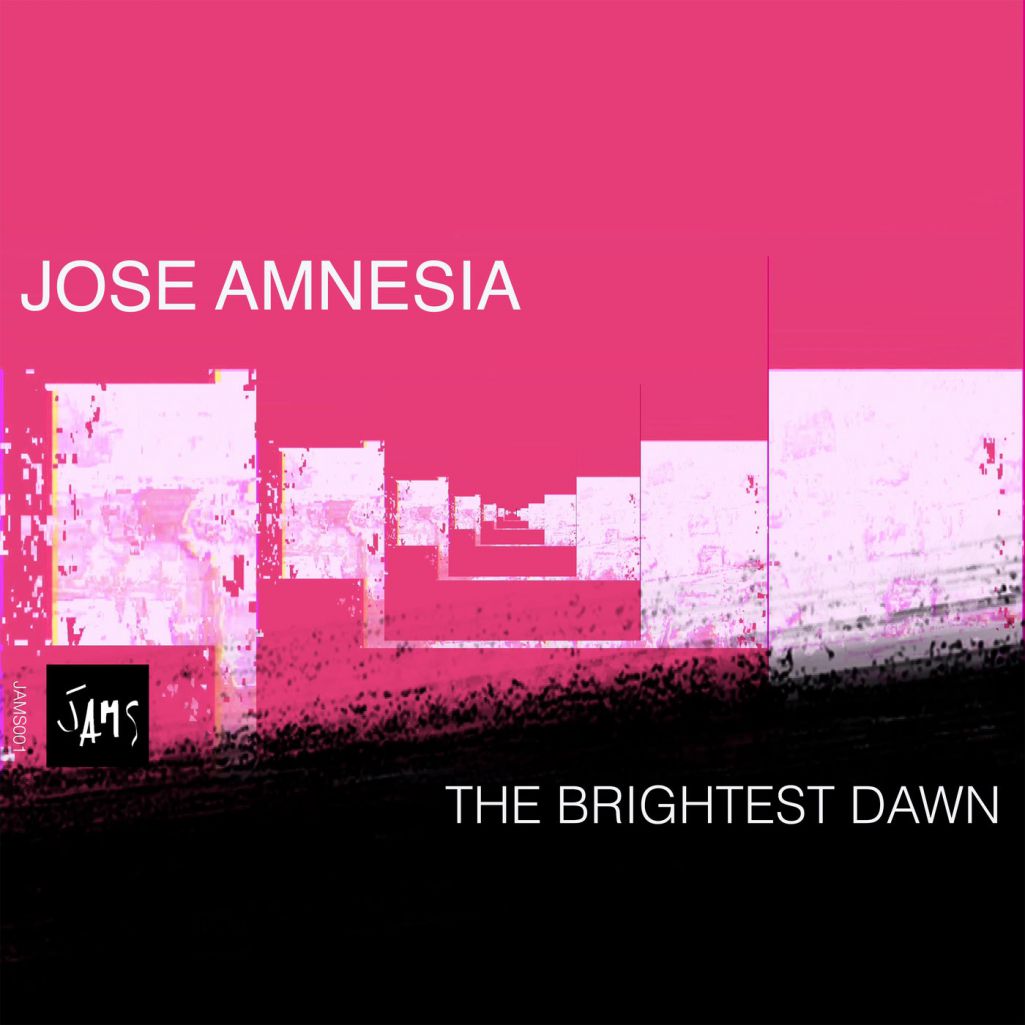 José Amnesia - The Brightest Dawn [JAMS001]